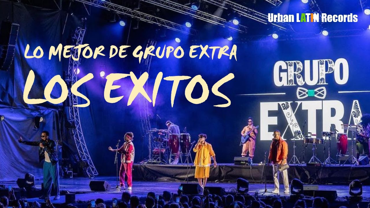 GRUPO EXTRA - LOS EXITOS - LO MEJOR - BEST OF - (1H SOLO EXITOS EN VIVO)