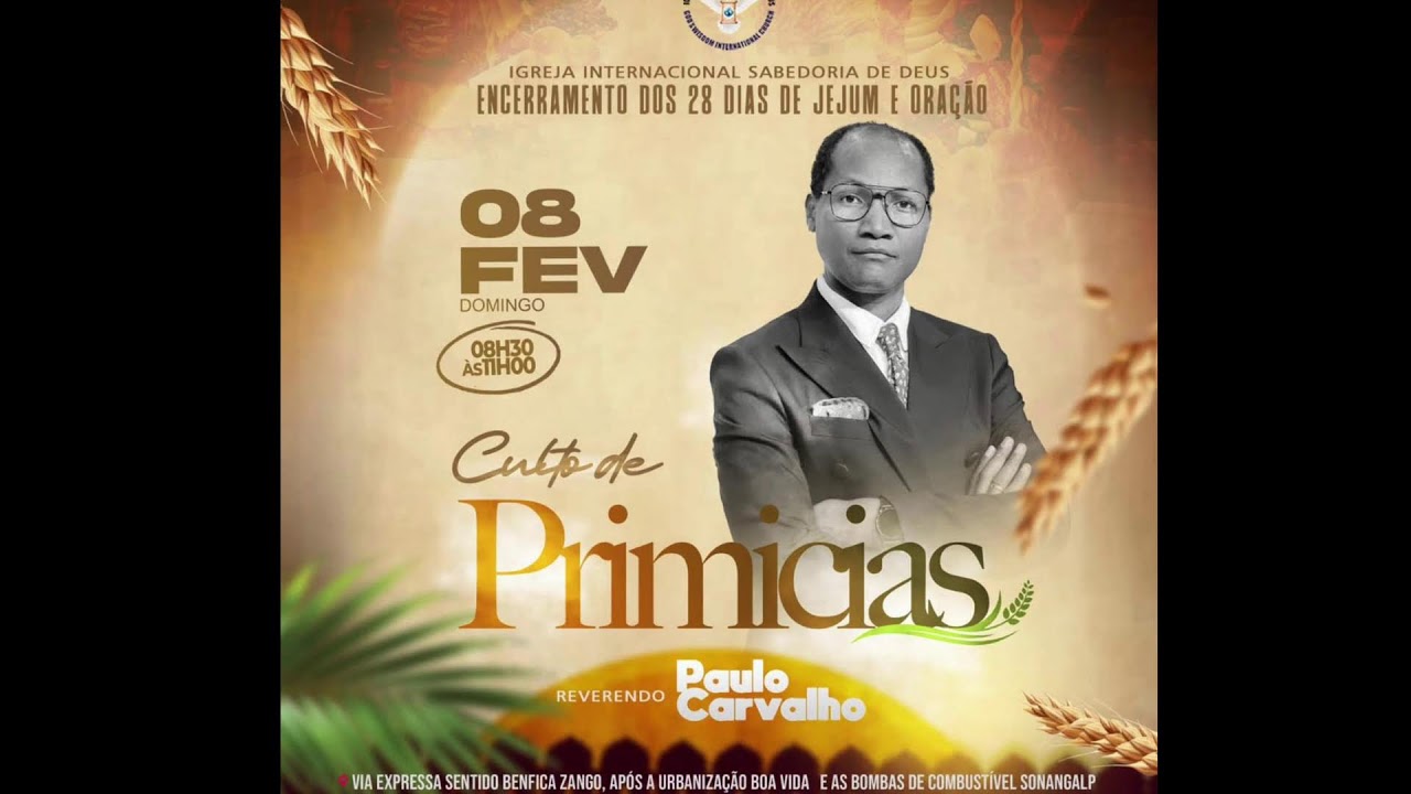 CULTO DE PRIMÍCIAS E ENCERRAMENTO DOS 28º DIAS DE JEJUM E ORAÇÃO