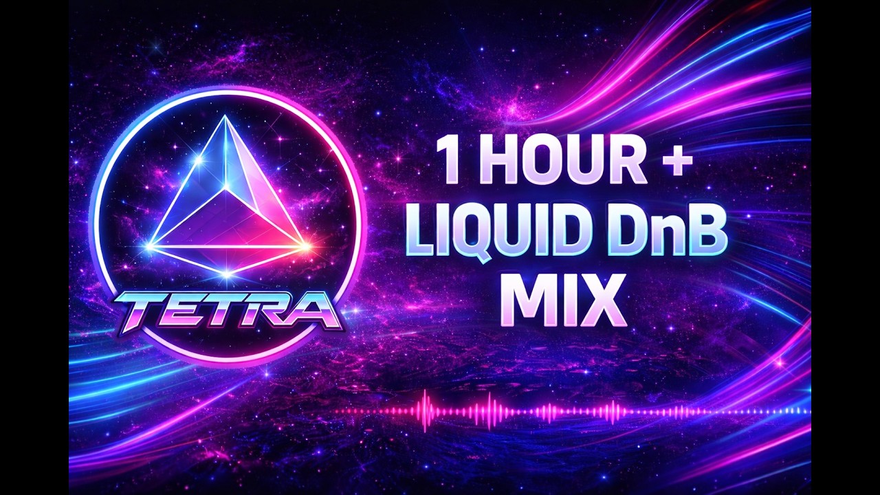 🌊 1 Hour + Liquid Drum and Bass Mix | Tetra