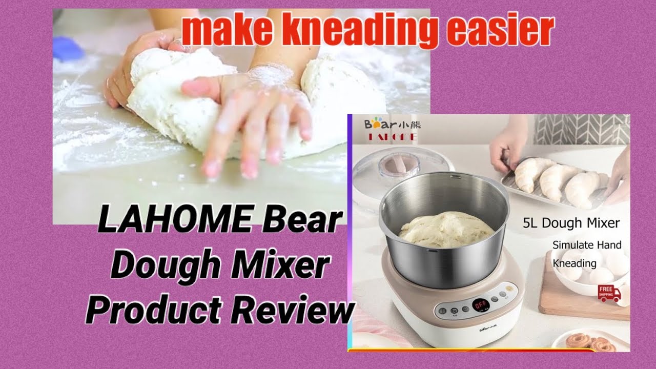 BEAR DOUGH MIXER (LAHOME) PRODUCT REVIEW || PRODUCT REVIEW || VLOG #68