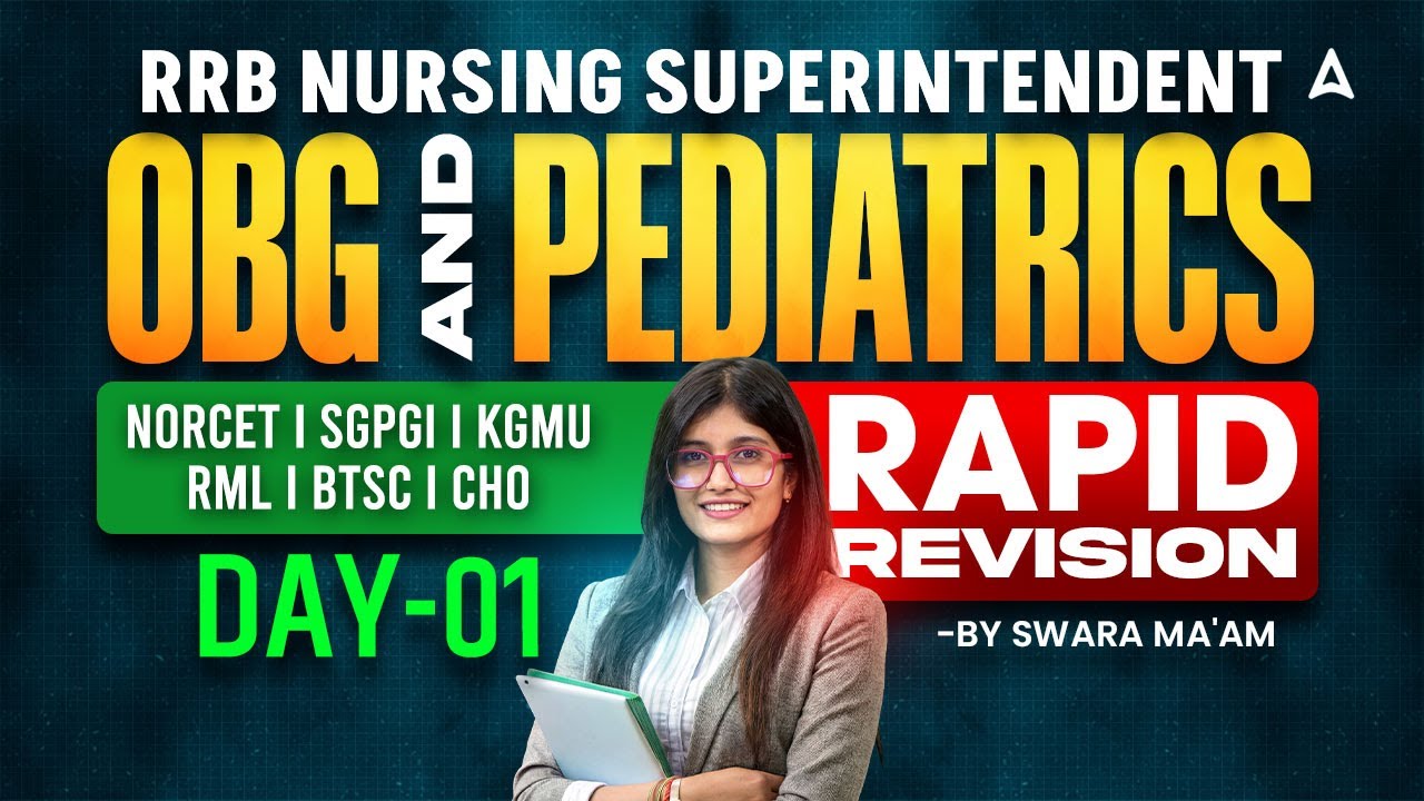 OBG & Pediatrics Rapid Revision RRB Nursing Superintendent | NORCET | SGPGI |KGMU | RML | BTSC & CHO