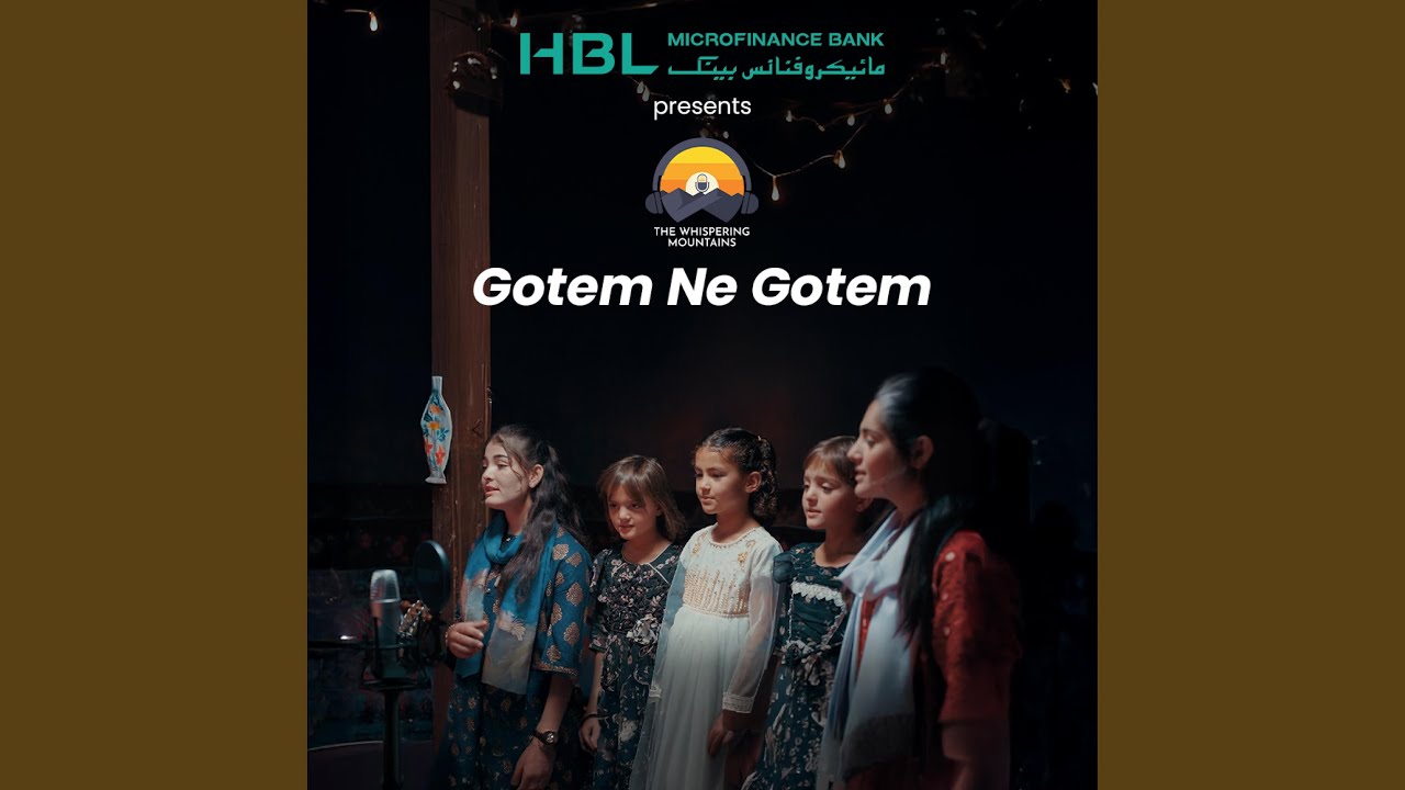 HBL MfB Presents | The Whispering Mountains (Gotem Ne Gotem) (feat. Sidra Haider & Rozina Amin)