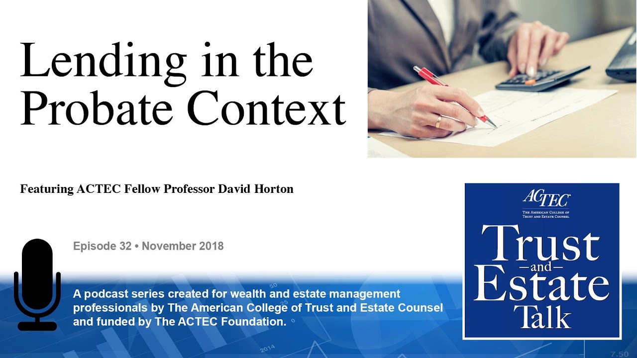 Lending in the Probate Context