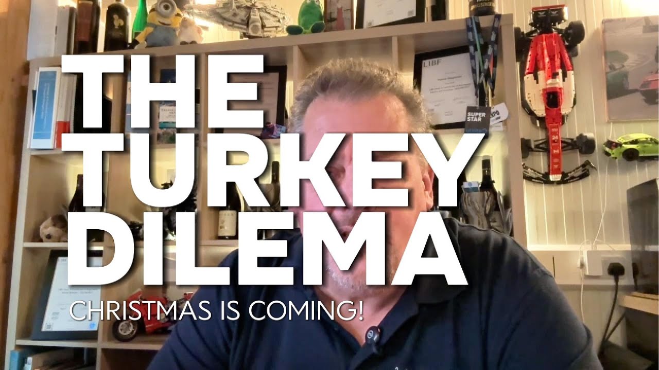 |The Turkey Dilemma , Why &ldquo;It&rsquo;ll Never Happen to Me&rdquo; is the Biggest Risk of All | Patrick Weightman