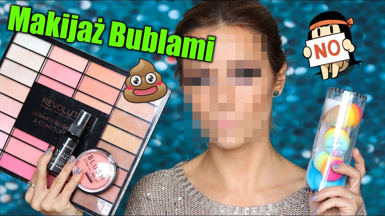 Makijaż Kosmetykami Których Się Pozbywam ⛔☢️Makijaż Bublami Tutorial  - Na Wesoło 🙏😂