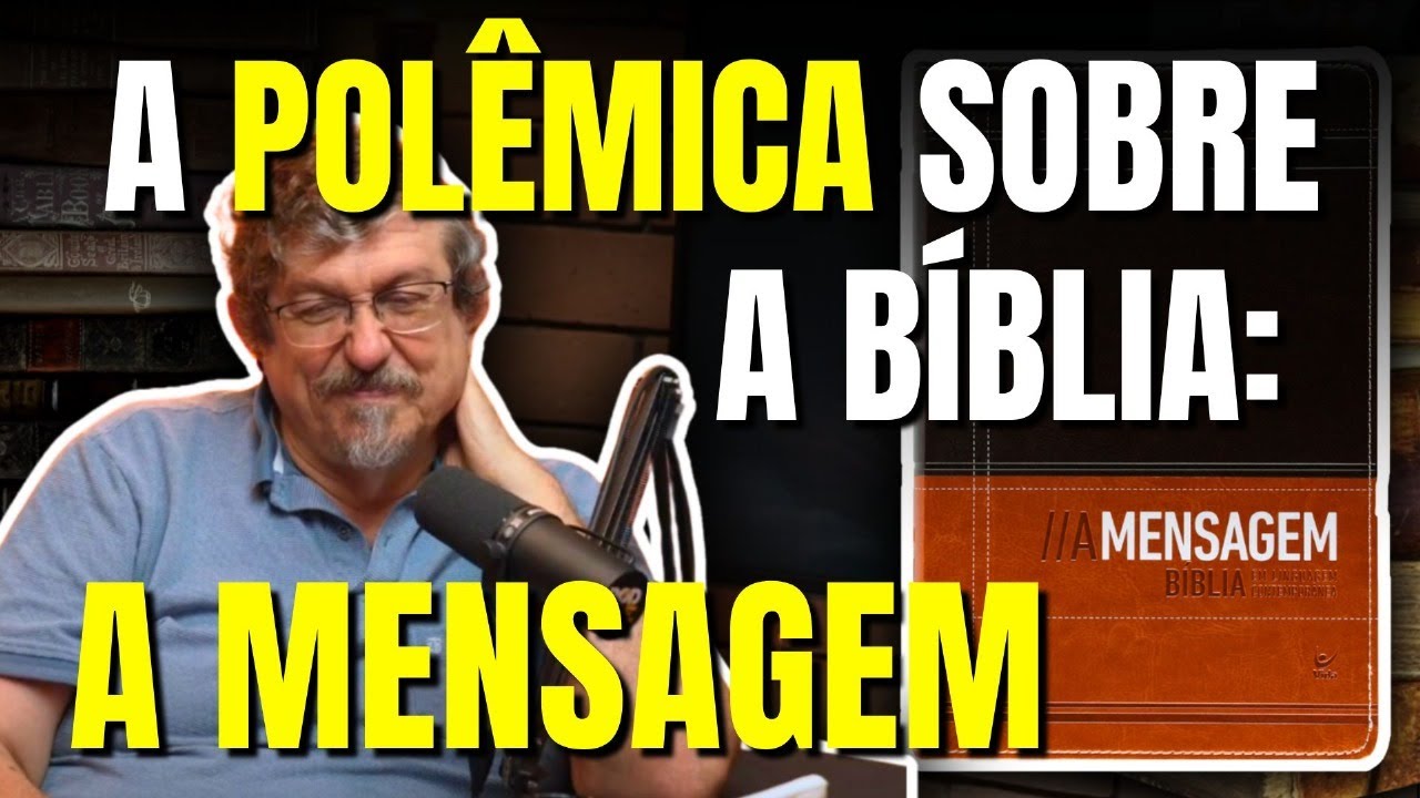 Luiz Sayão e a Polêmica sobre a Bíblia: A MENSAGEM.