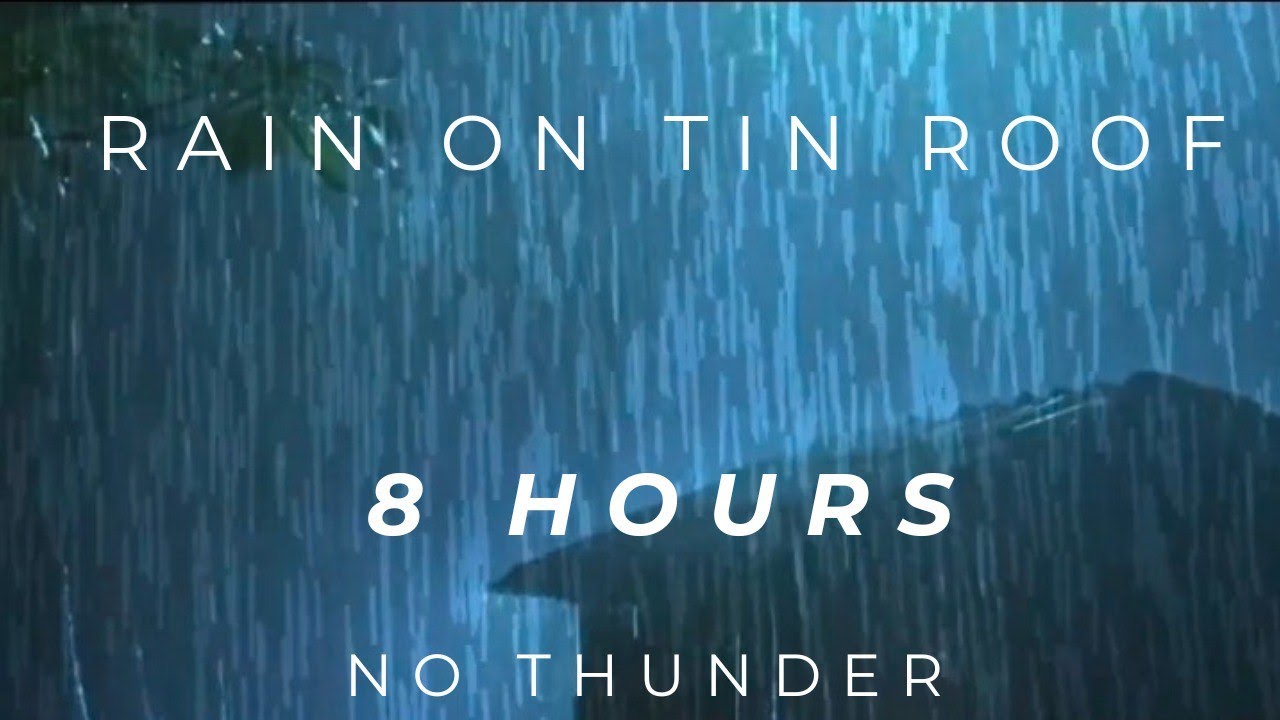🌧Rain on Tin Roof for Deep Sleep | 8 Hours | No Thunder
