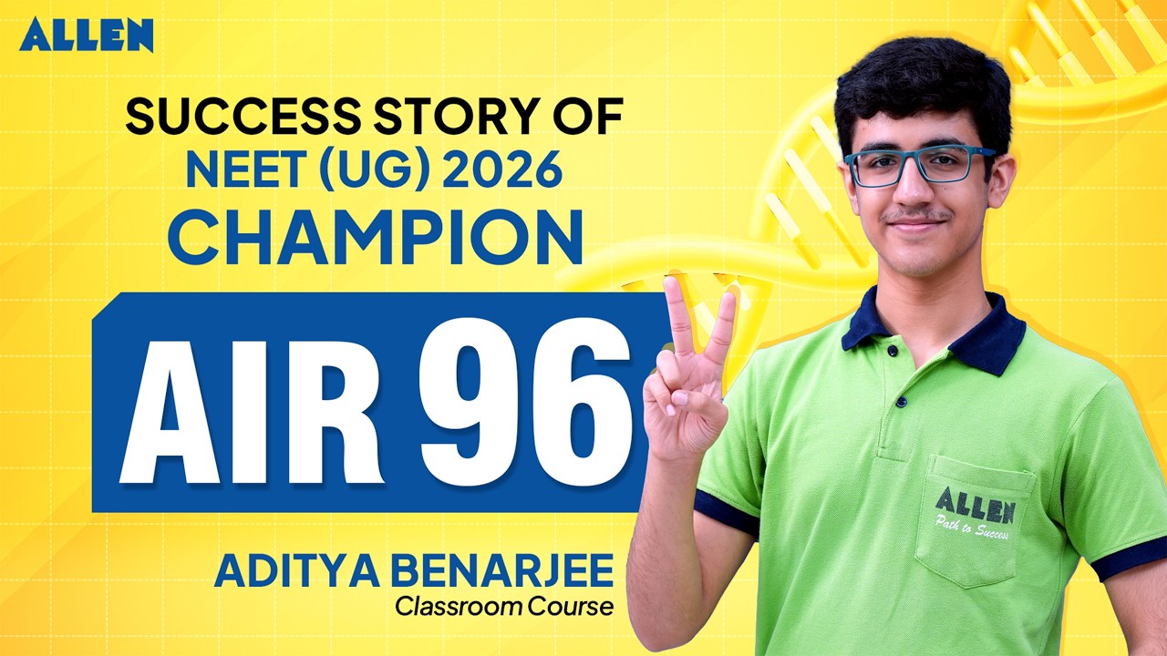 NEET UG 2026 AIR 96: Secret Success Strategy of Aditya Benarjee! 🩺✨