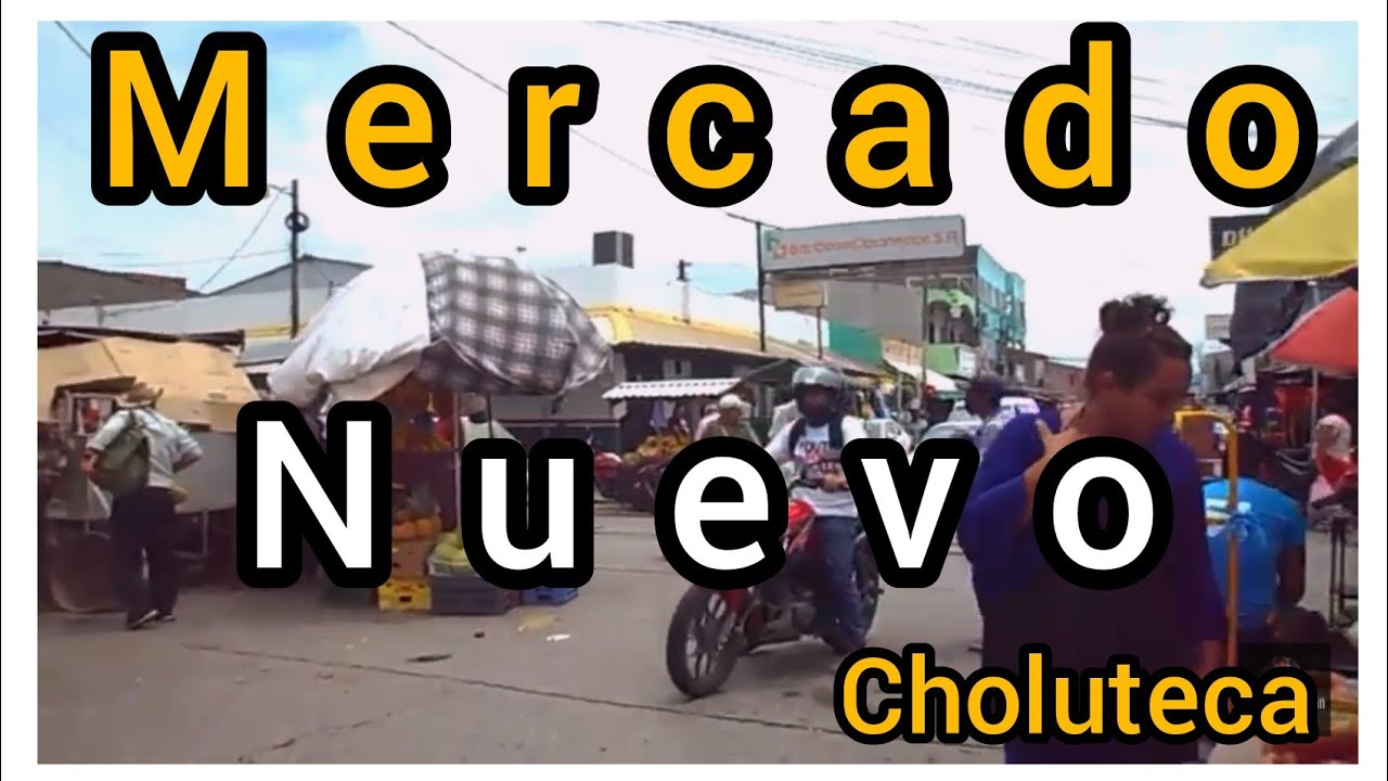 Así es el Mercado Nuevo en CHOLUTECA, HONDURAS mercado [inmaculada Concepción]