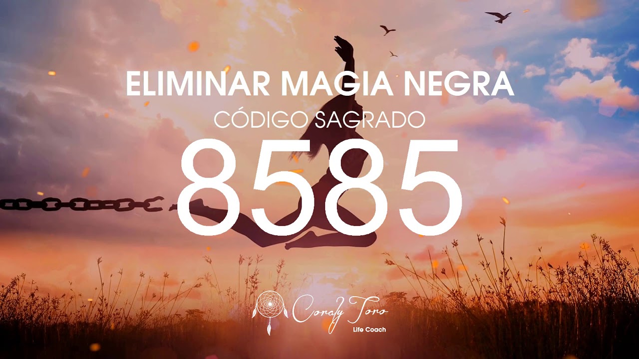 Eliminar Magia Negra con el Código Sagrado 8585