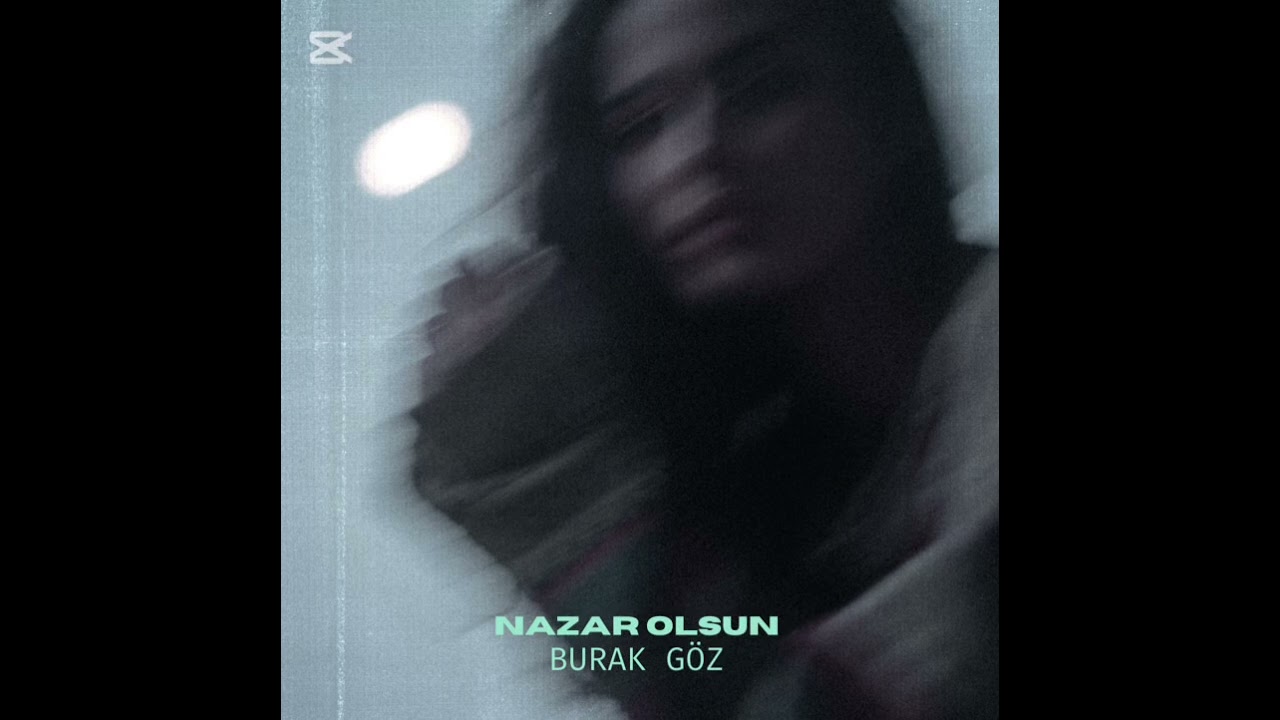 Burak Göz - Nazar Olsun