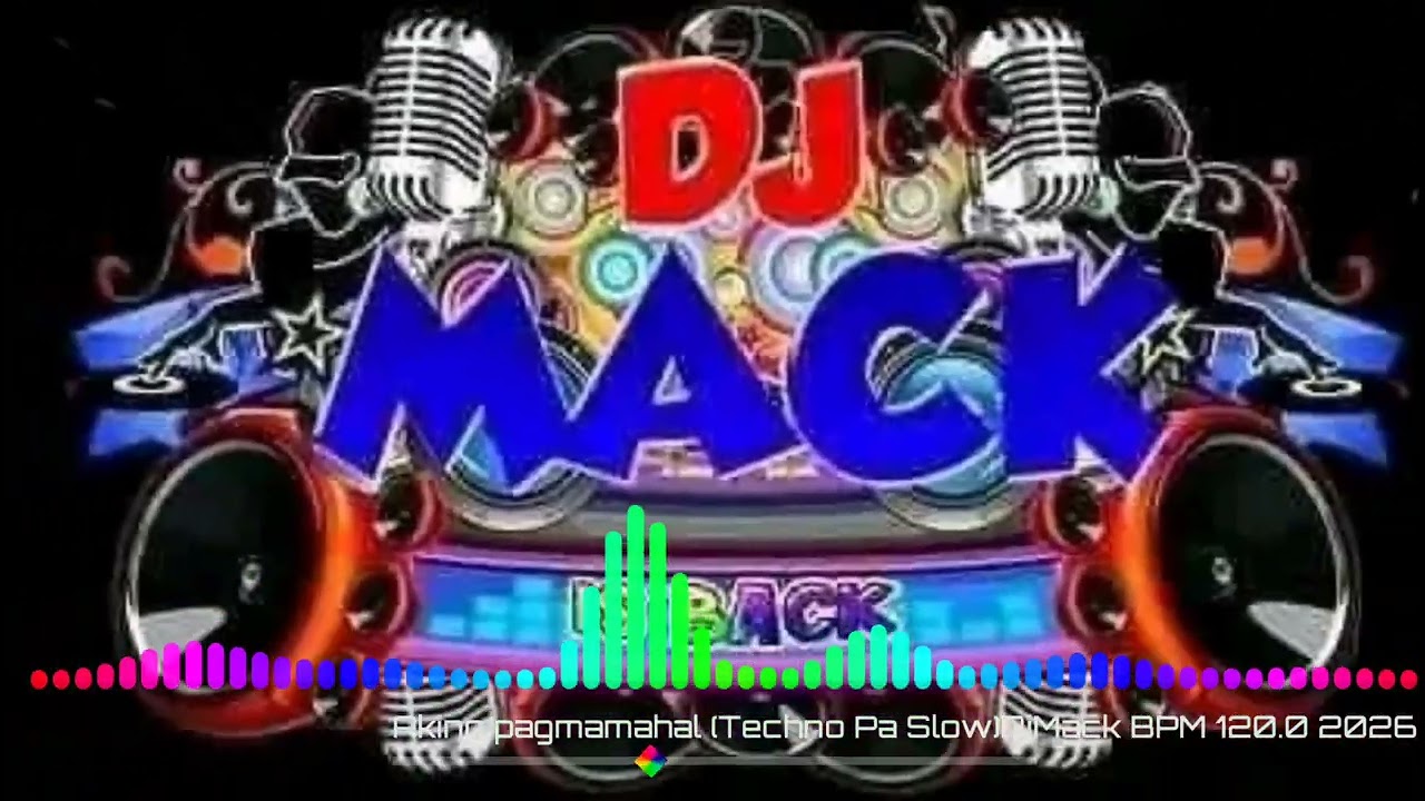 Aking pagmamahal (Techno Pa Slow)DjMack BPM 120.0 2026