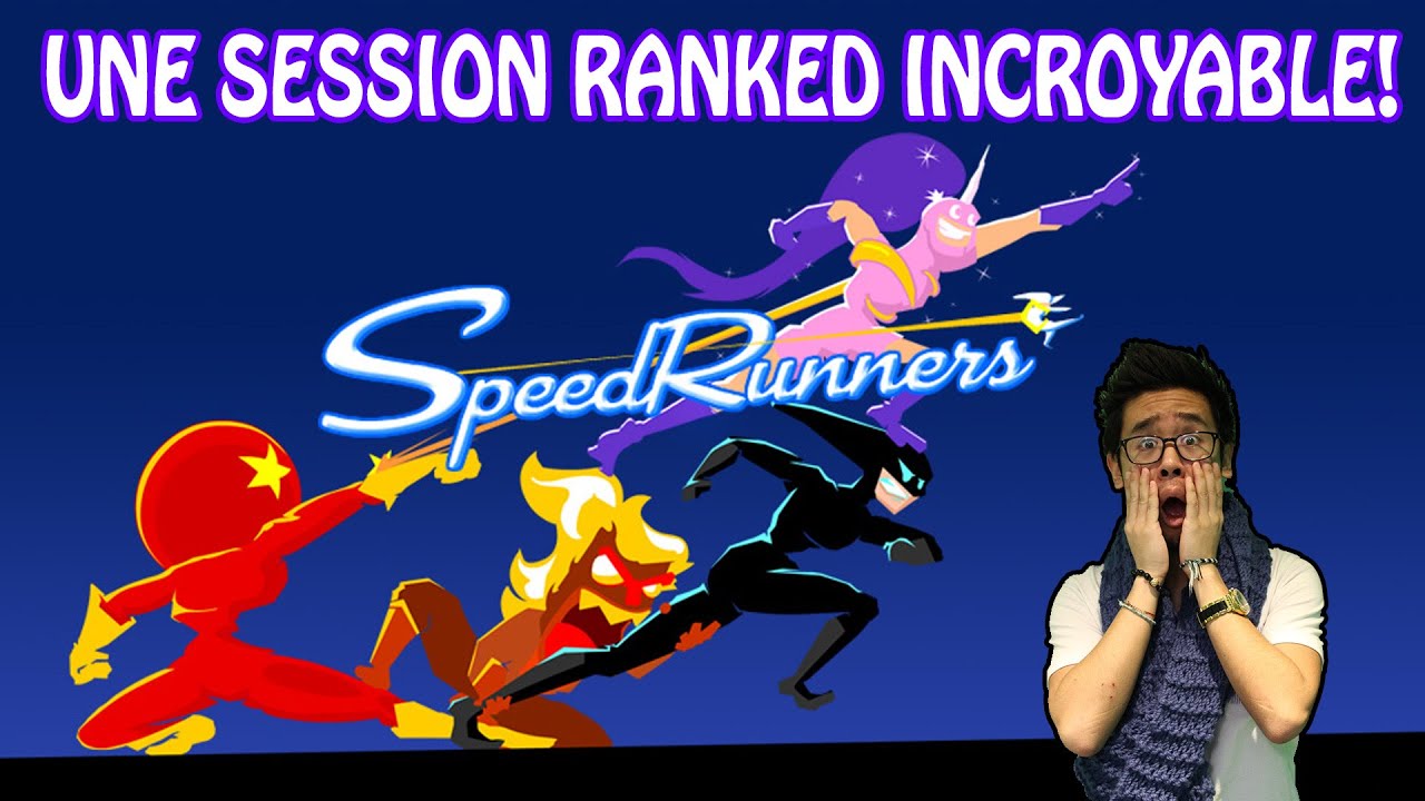 SPEEDRUNNERS RANKED! UNE SESSION TOTALEMENT EPIQUE! - Par LRB / LE ROI BISOU