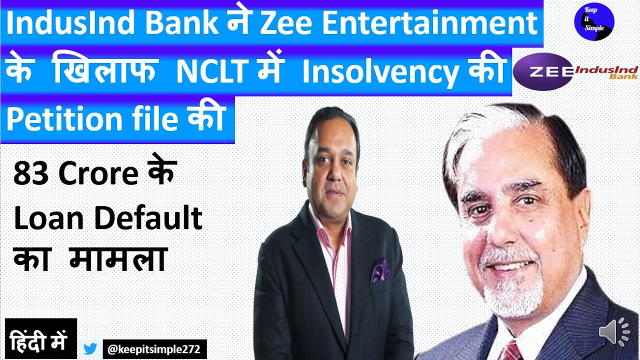 Zee Entertainment - A simple analysis of IndusInd Bank's Petition in NCLT for company's insolvency!