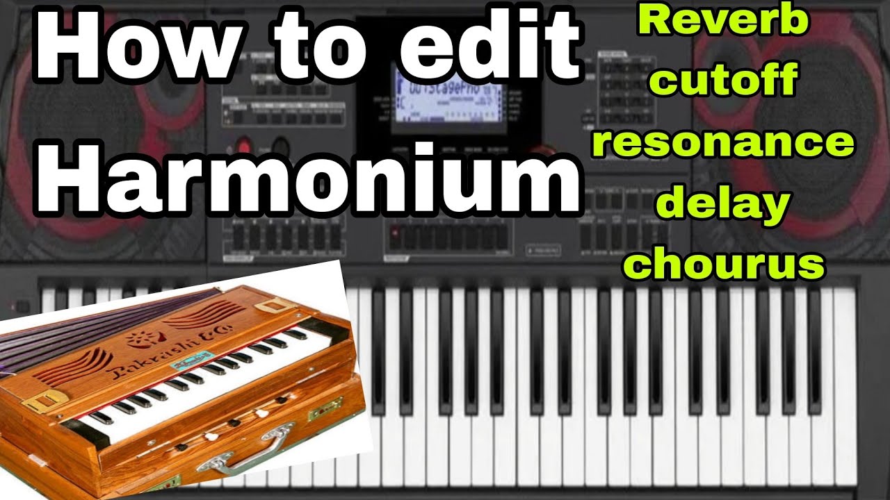 How to Edit Harmonium Tone in Casio CT-X9000IN / Casio CT-X8000in / हरमोनियम टोन कैसे बनाएं
