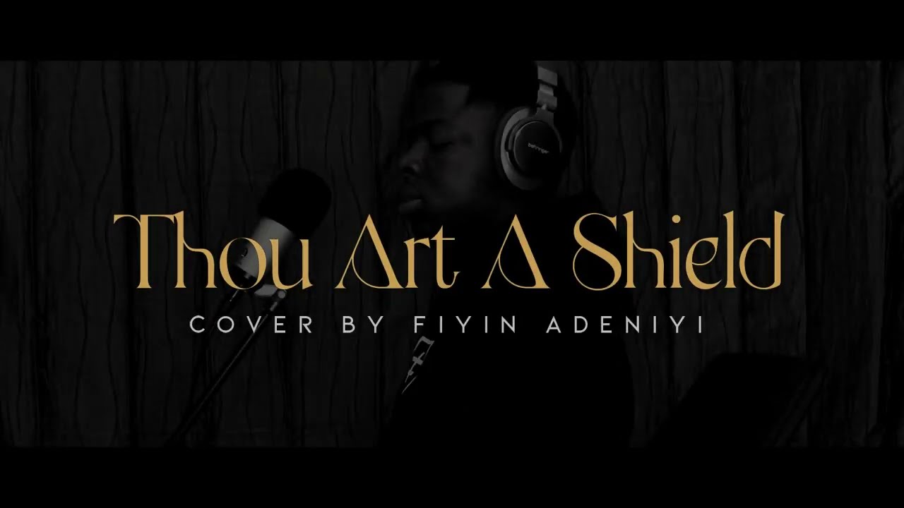 Fiyin Adeniyi - Thou Art A Shield Cover // Sessions