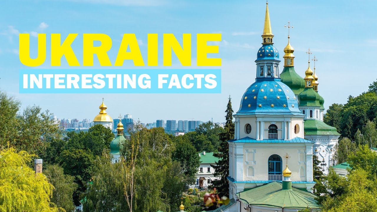9 Little Known Facts About Ukraine | The Largest European Country