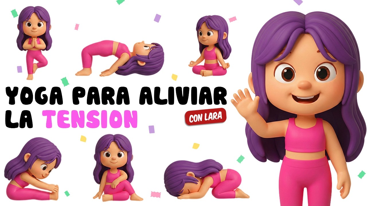 YOGA Para NIÑOS 🧘‍♀️ | ESTIRAMIENTOS Fáciles Y RELAJACIÓN Divertida Para NIÑOS | YOGA Con Lara