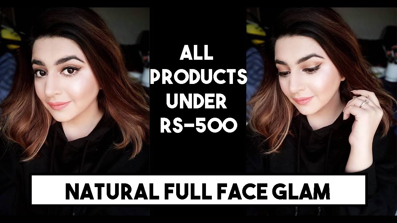 NATURAL GLAM USING AFFORDABLE PRODUCTS UNDER RS-500 | GLOSSIPS