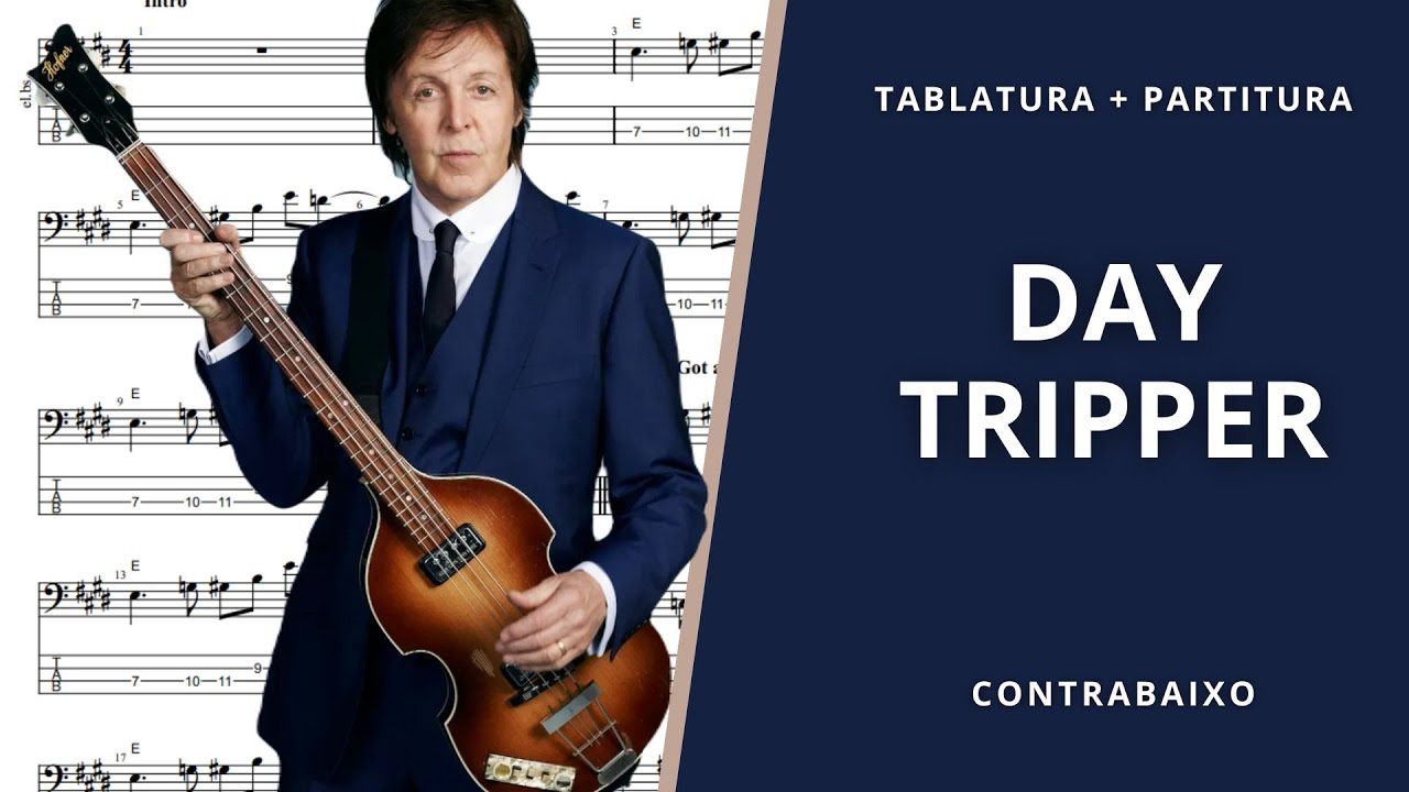 Day Tripper - The Beatles: Transcri&ccedil;&atilde;o p/ Contrabaixo c/ Tablatura + Partitura + Cifra.