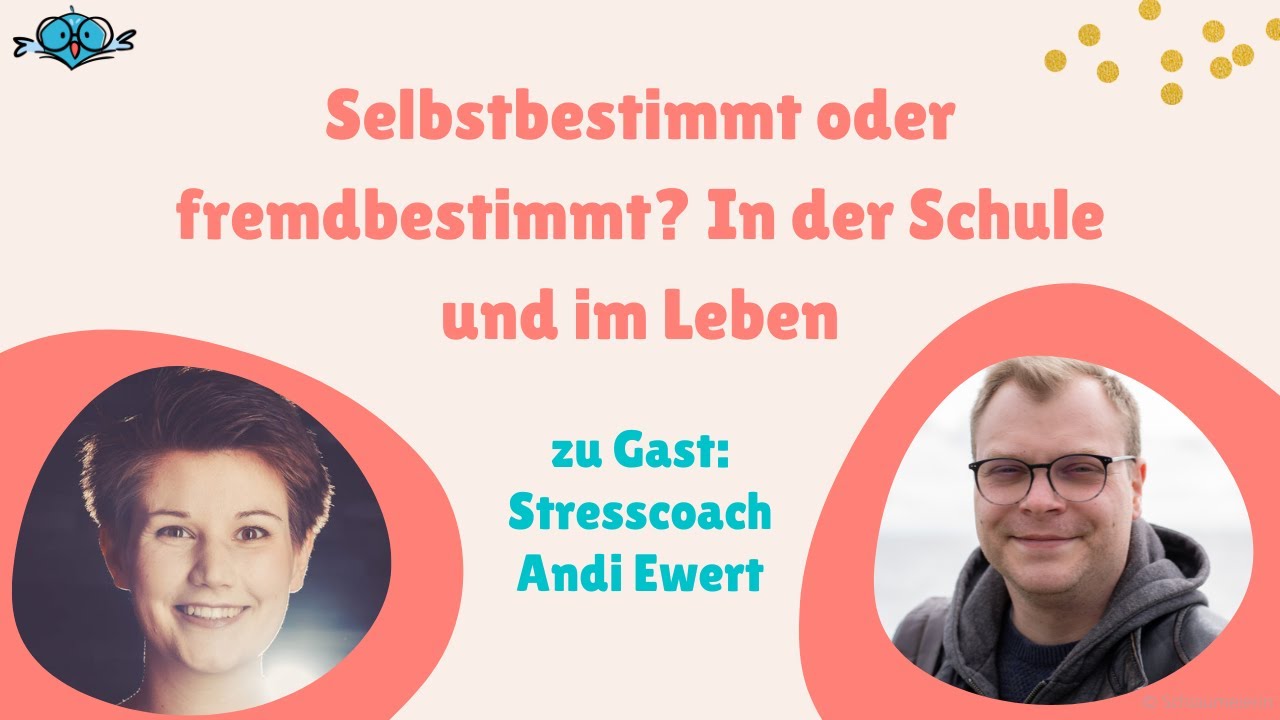 Selbstbestimmt oder fremdbestimmt? In der Schule und im Leben