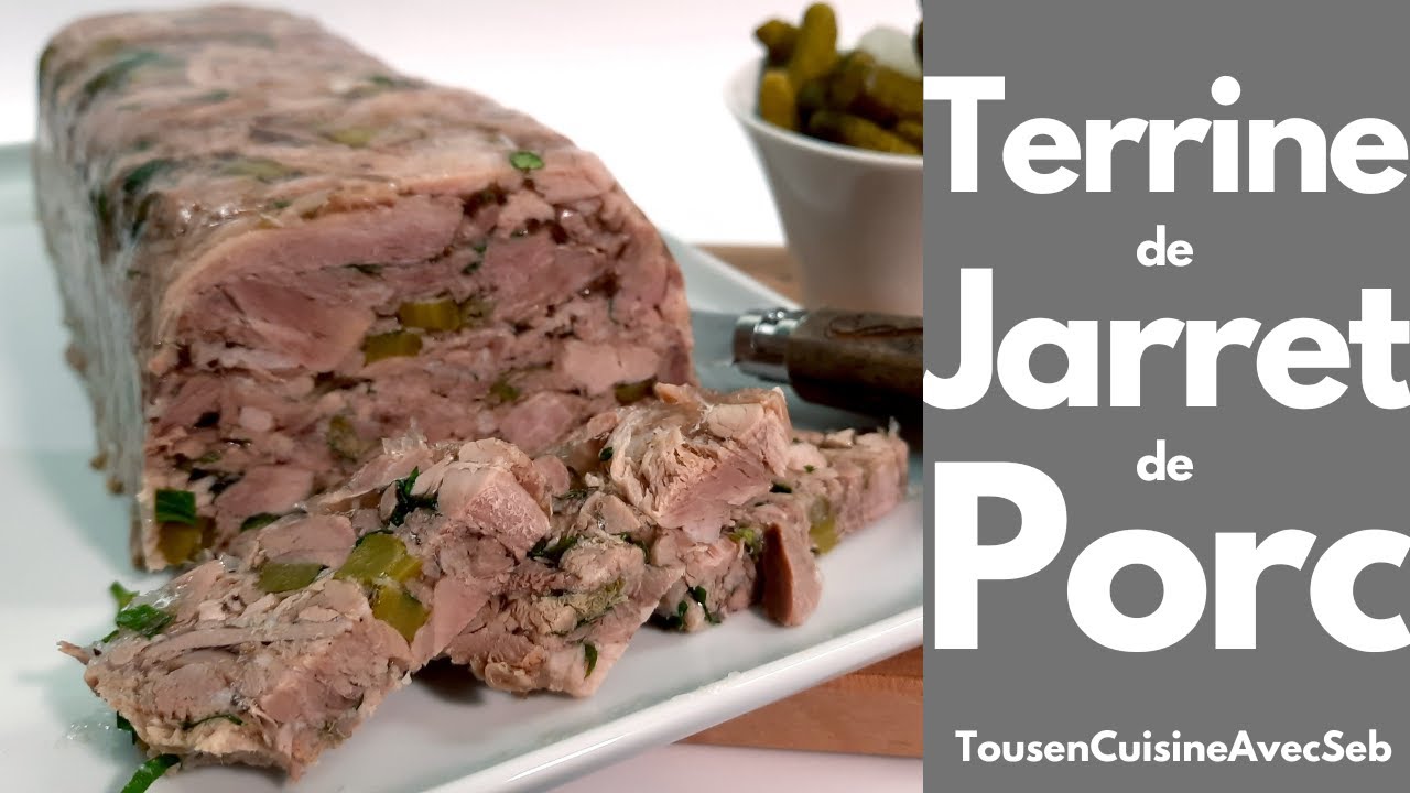 TERRINE de JARRET de PORC (Tous en cuisine avec Seb)