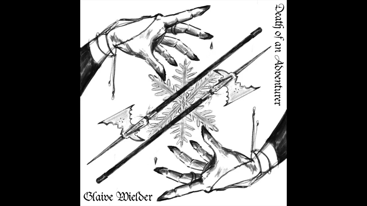 Glaive Wielder - Death of an Adventurer