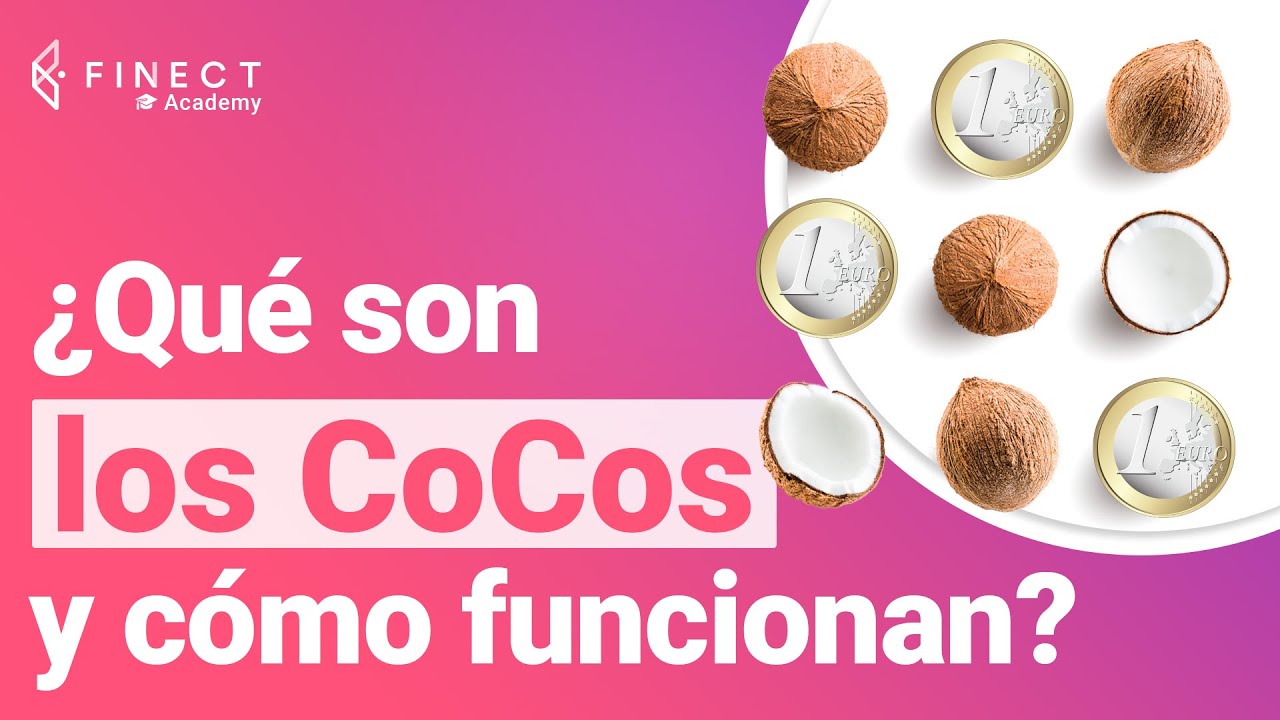 ¿Qué son los CoCos en finanzas y cómo FUNCIONAN? 📚 Finect Academy