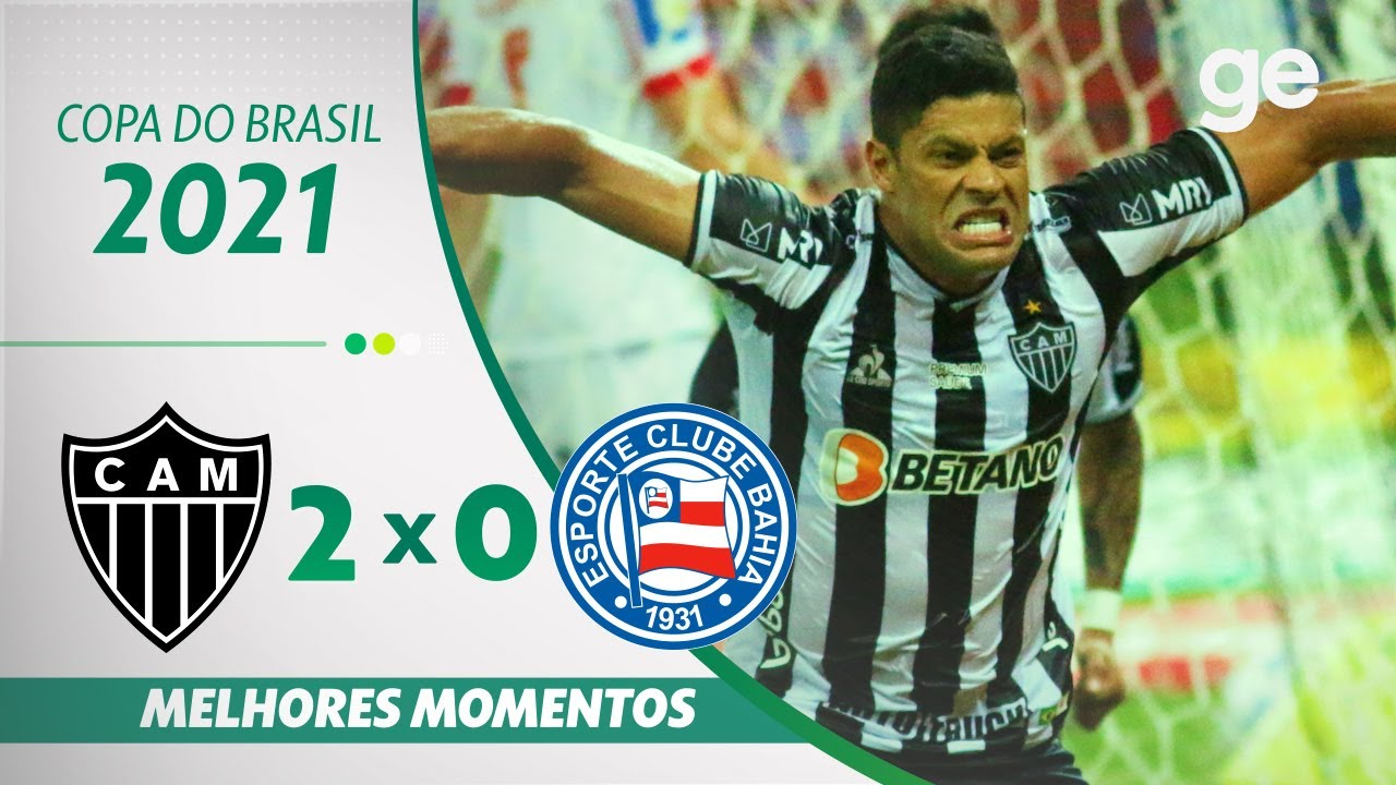 ATL&Eacute;TICO MG 2 X 0 BAHIA | MELHORES MOMENTOS | OITAVAS COPA DO BRASIL 2021 | ge.globo