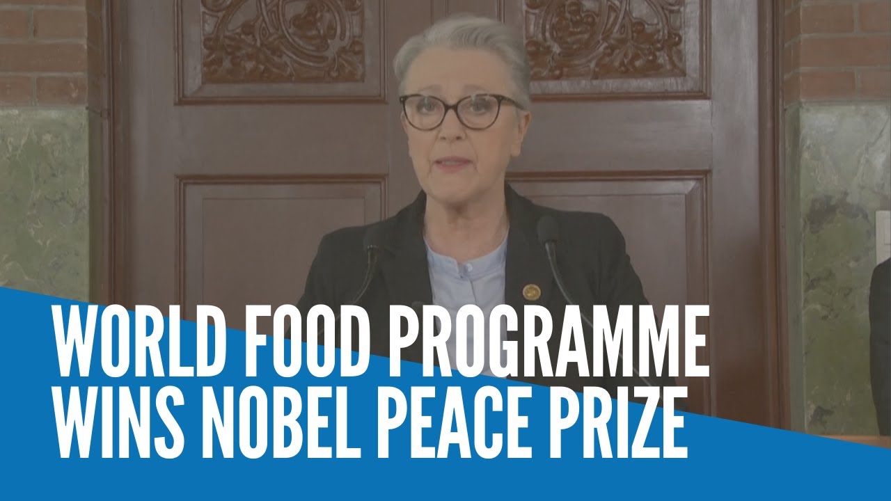 World Food Programme wins Nobel Peace Prize