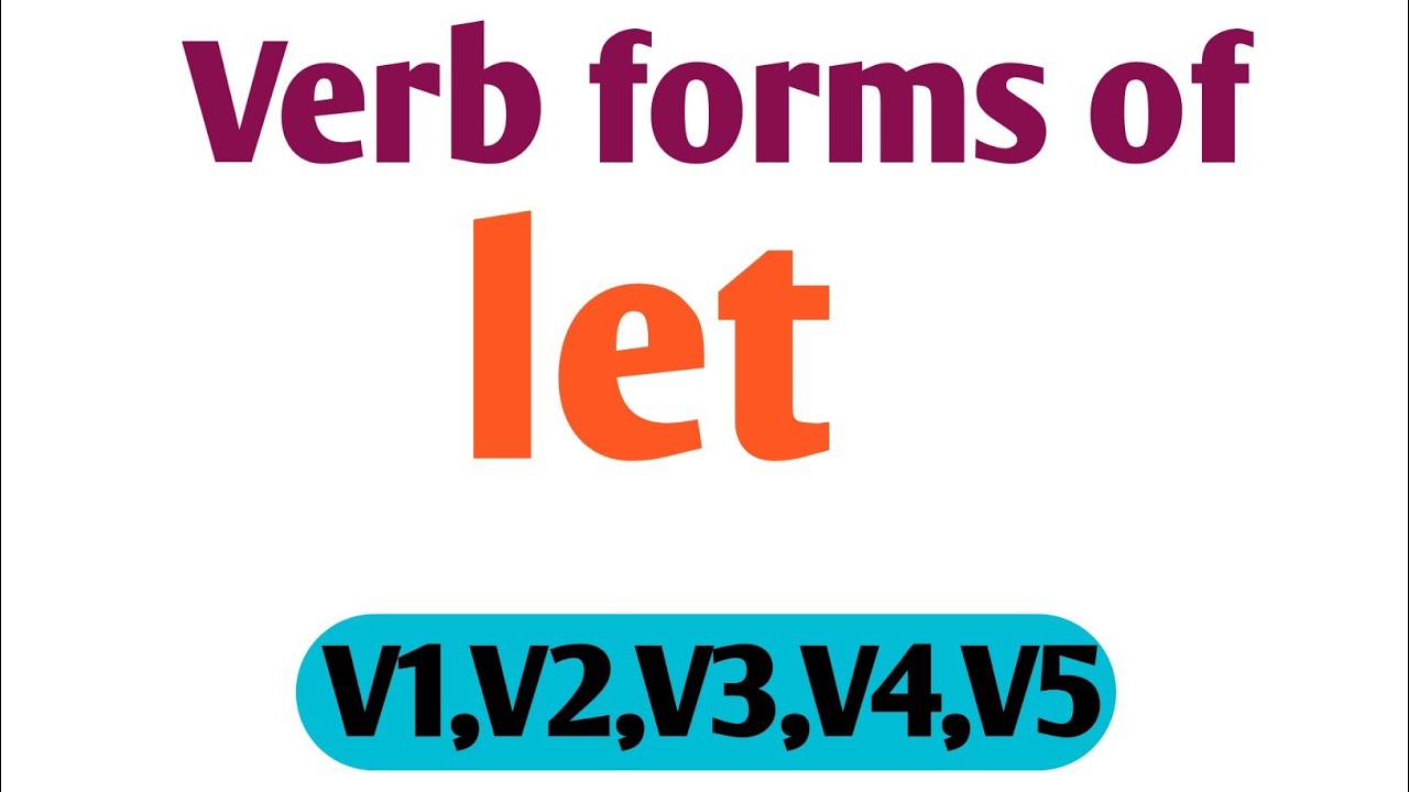 Verb forms of let || verb forms in V1,V2,V3,V4,V5 || Verb forms By arvind classes  v1 v2 v3 v4 v5