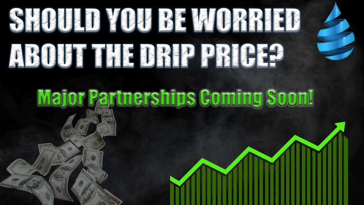 Should You Be Worried About Drip? Reasons Why Drip Is Still Bullish