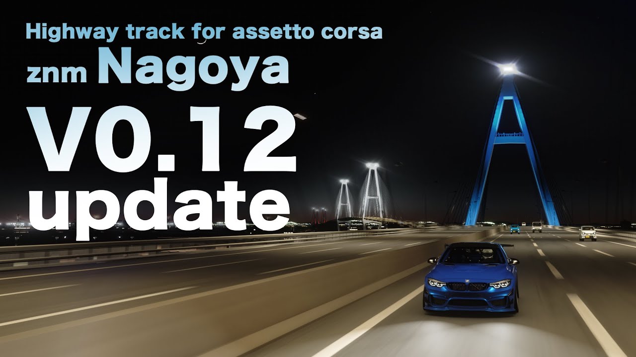 ZNM Nagoya | v0.12 Highway Update