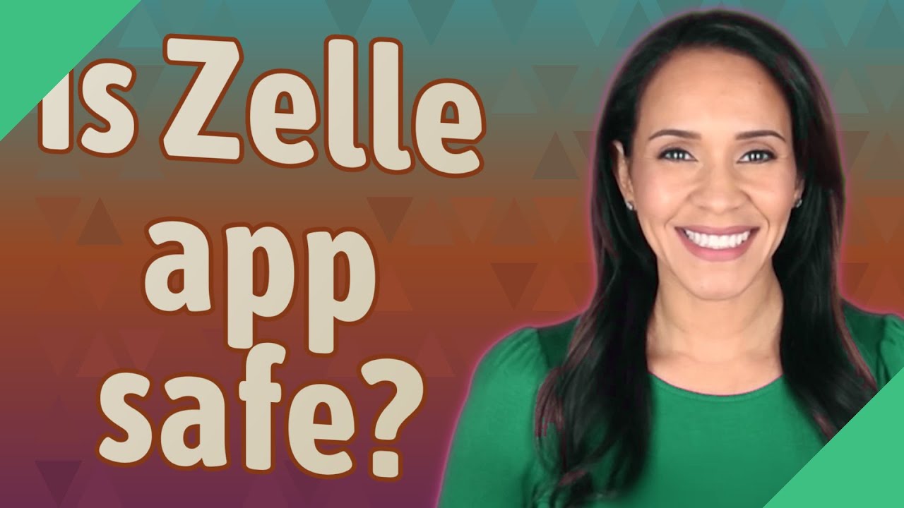 Is Zelle app safe?