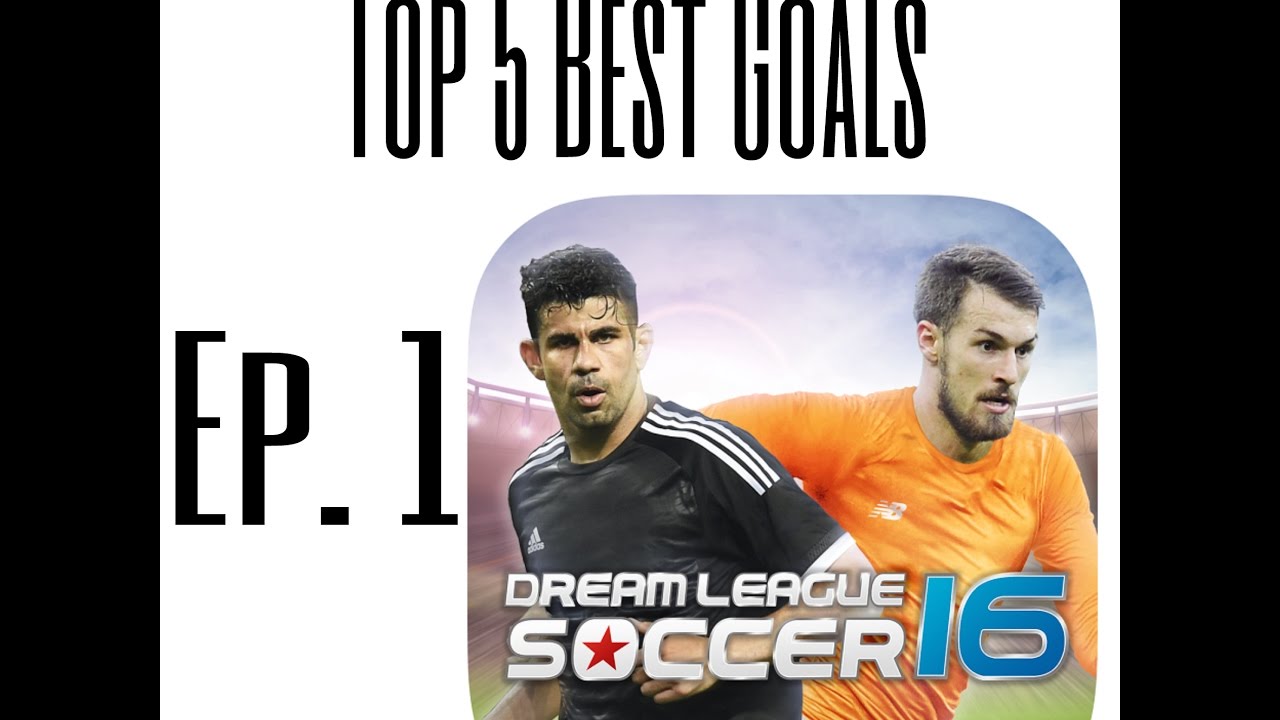 Top 5 Best Goals Ep. 1 | Dream League Soccer 2016