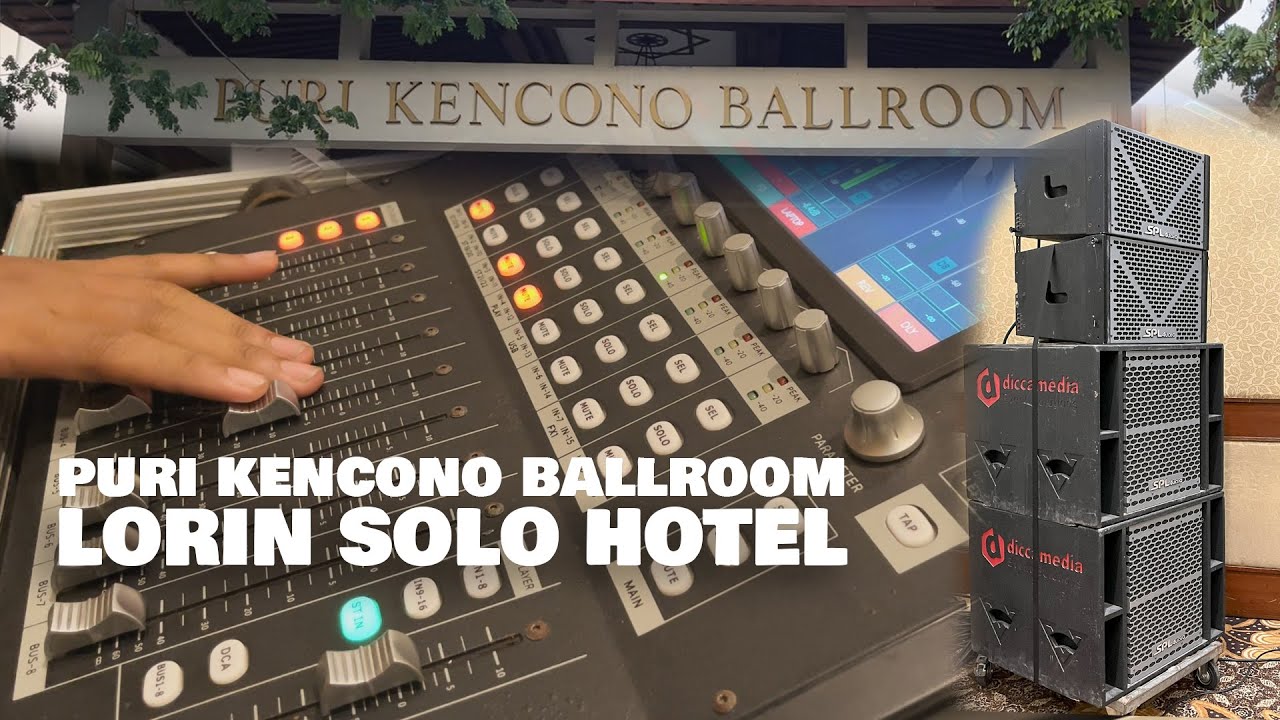 Harus Rapi! LORIN SOLO HOTEL - Wedding Soundsystem Setup