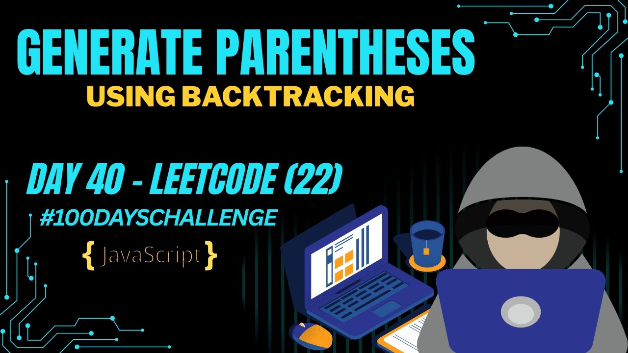 Generate Parentheses - LeetCode 22 | Backtracking with Validity in JavaScript | Day 40