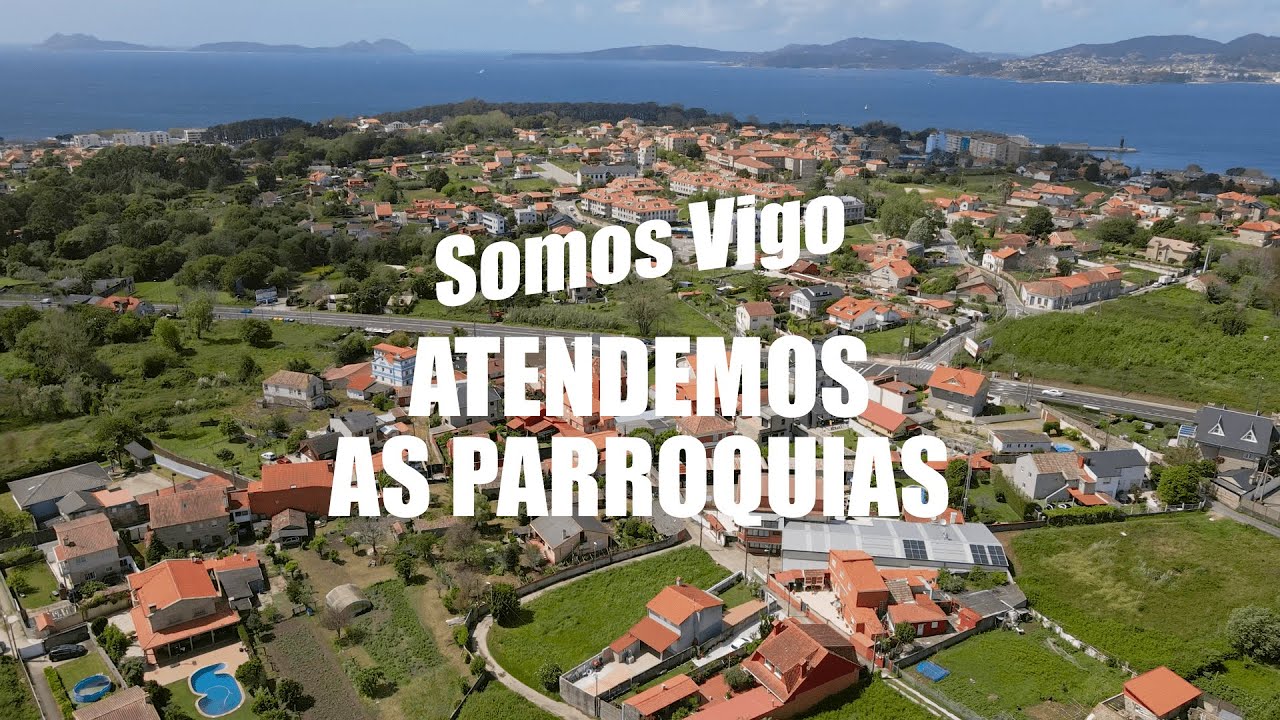 #SomosVigo Atendemos ás parroquias | VIVA VIGO!