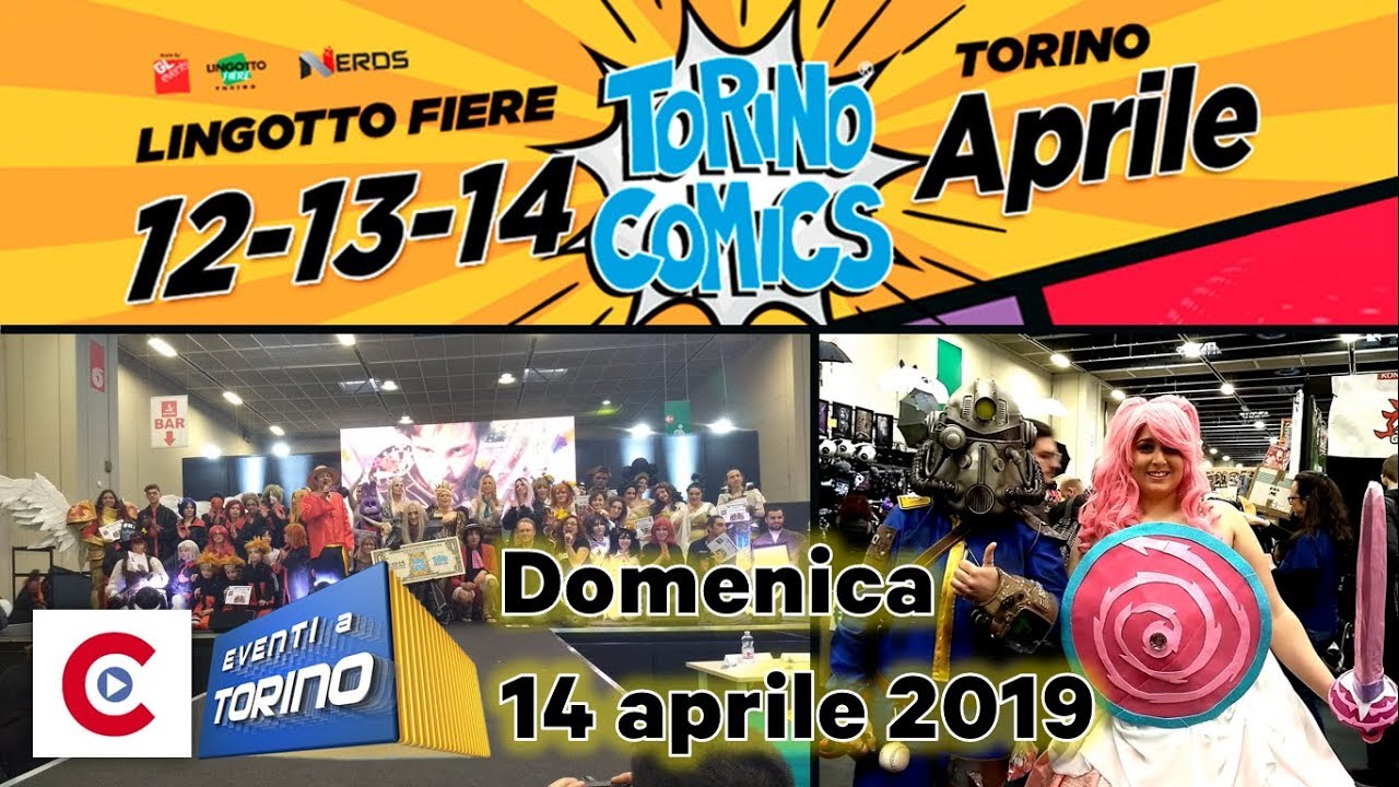 Torino Comics 2019 - Scopriamo i Cosplay e visitiamo la fiera! [14/04/2019]