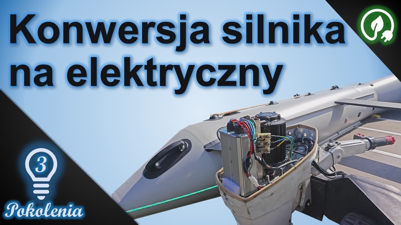 Konwersja silnika spalinowego na elektryczny do łodzi - modyfikacja poprzedniego projektu