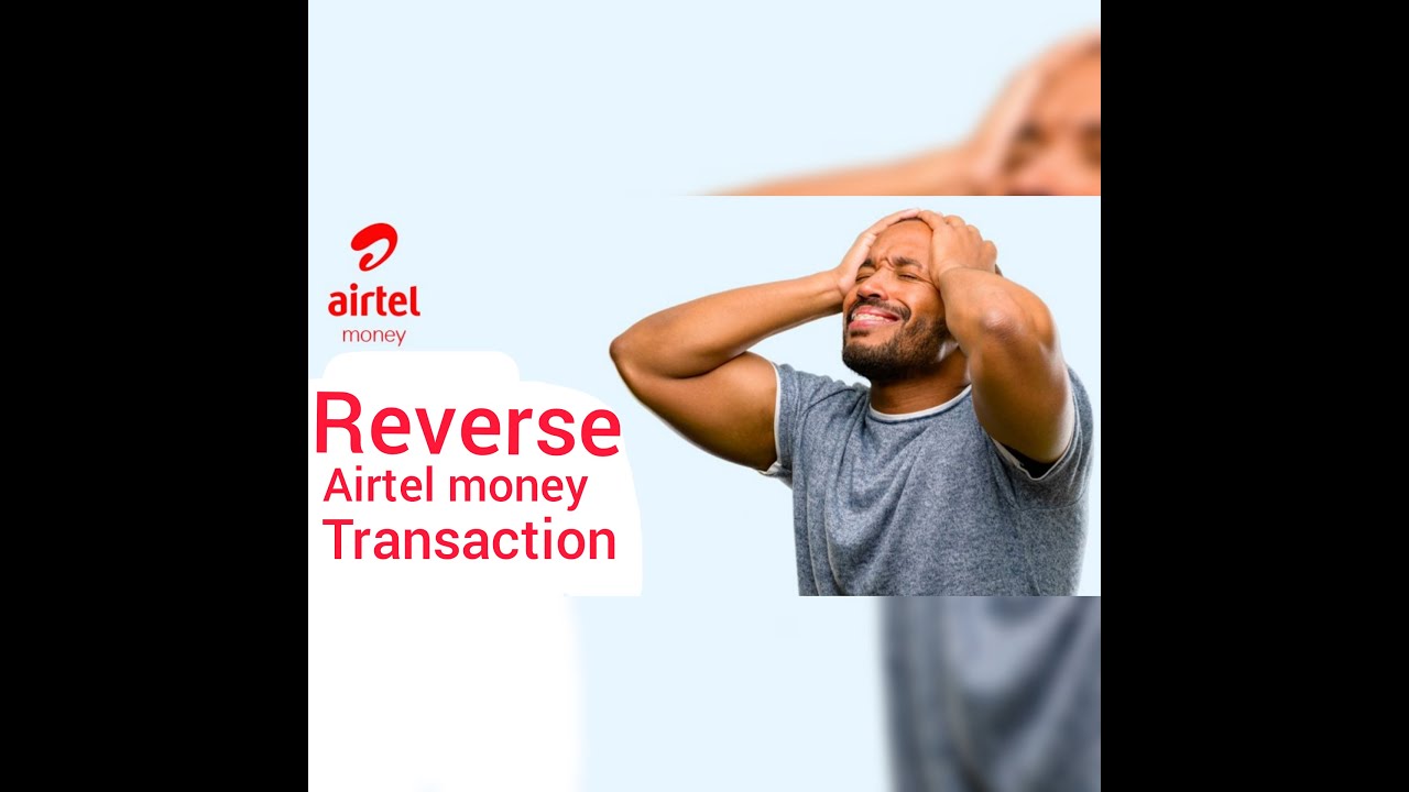 How to Reverse Airtel money transaction