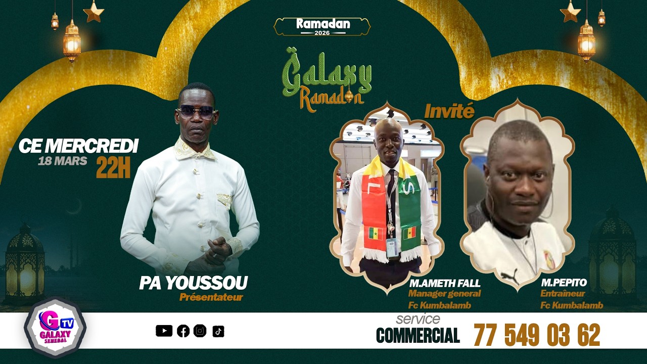 🔴[DIRECT ] GALAXY RAMADAN DU 18 MARS 2026 INVITES MR AHMETH FALL  ET MR PEPITO