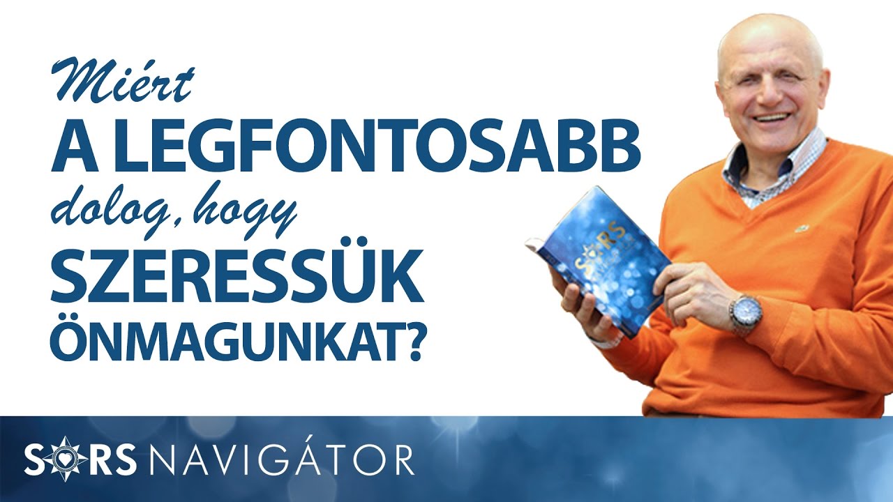 Mi&eacute;rt a legfontosabb dolog, hogy szeress&uuml;k &ouml;nmagunkat? - Gunagriha | Sorsnavig&aacute;tor
