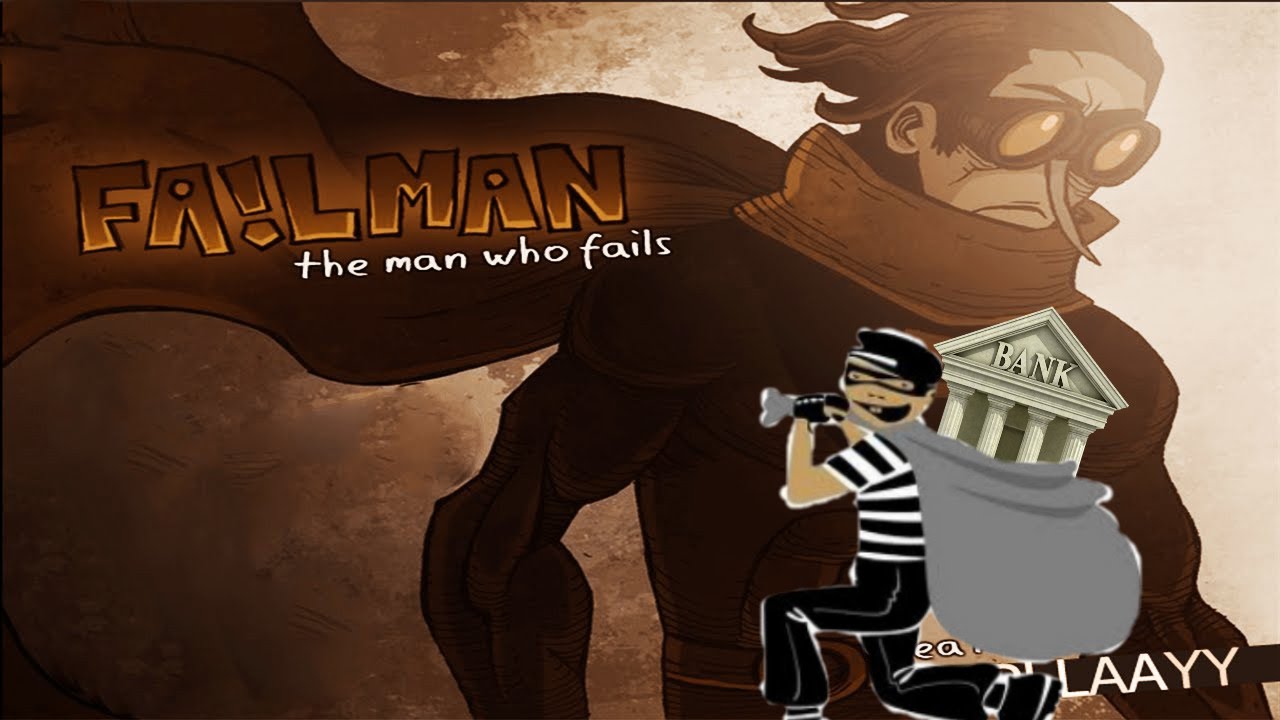 Failman: The Man Who Fails || ANGRIEST MAYOR EVER!