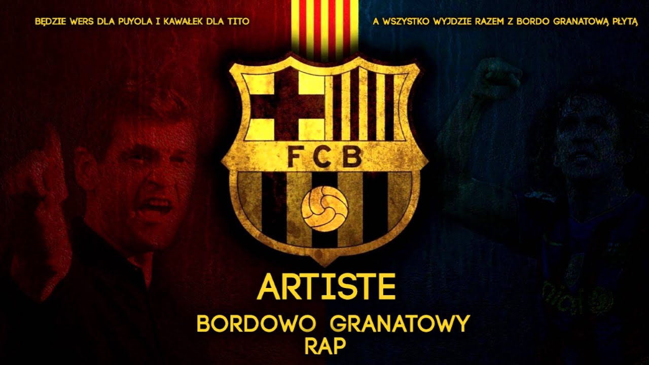 Artiste - Bordowo Granatowy Rap (FC Barcelona)
