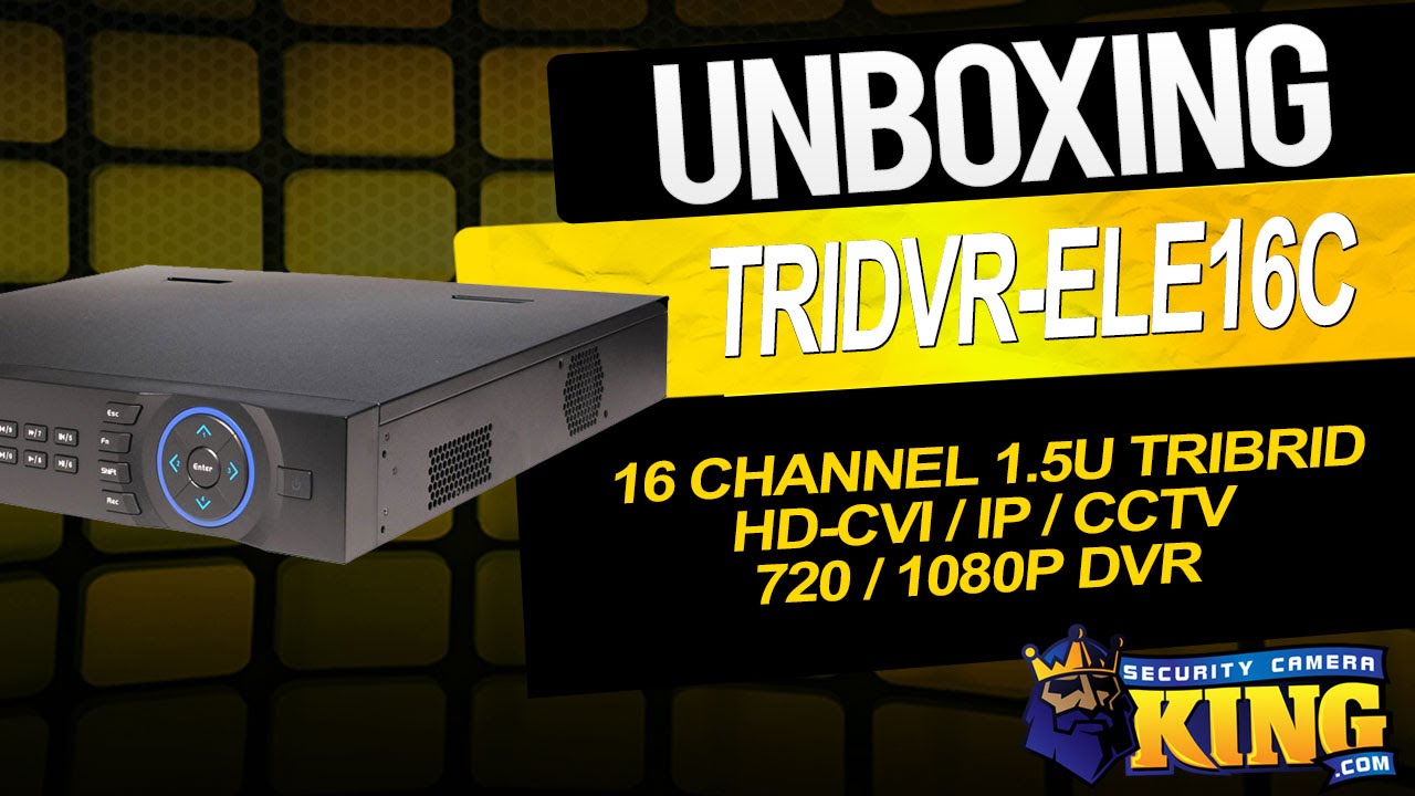 Unboxing - 16 Channel 1.5U Tribrid HD-CVI/IP/CCTV 720/1080p DVR - TRIDVR-ELE16C
