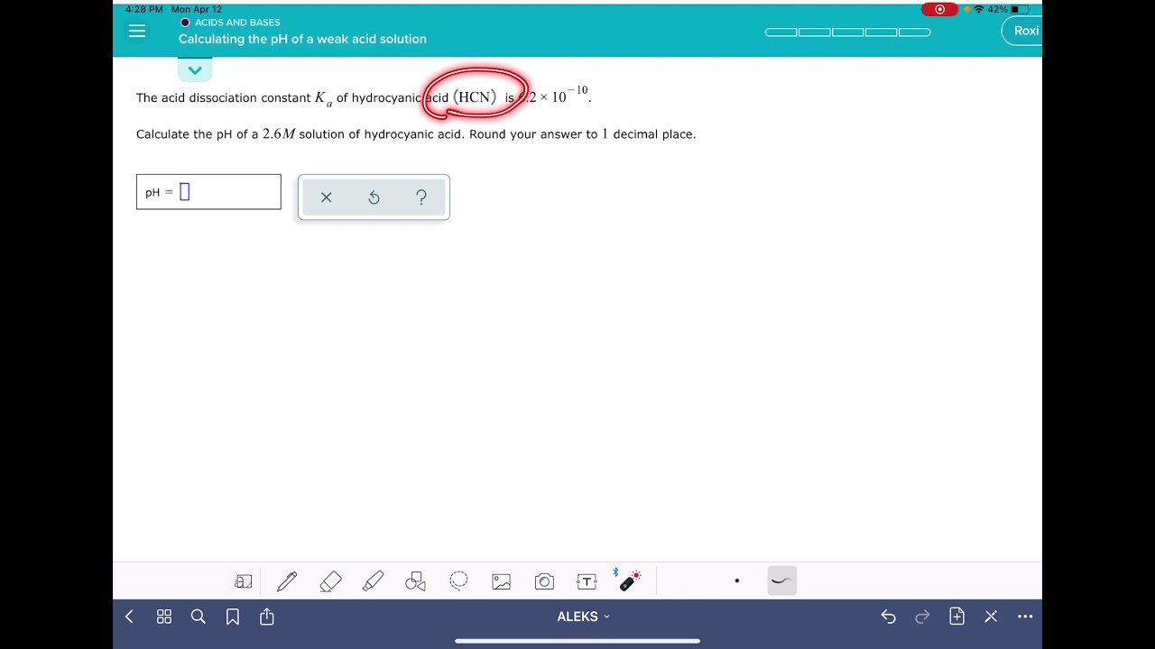 ALEKS: Calculating the pH of a weak acid solution