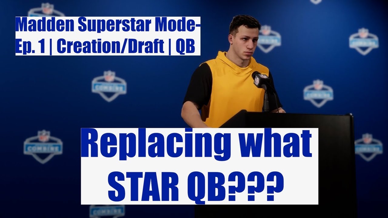 Madden 24 Superstar Mode | Ep. 1 Creation/Draft | Replacing STAR QB!
