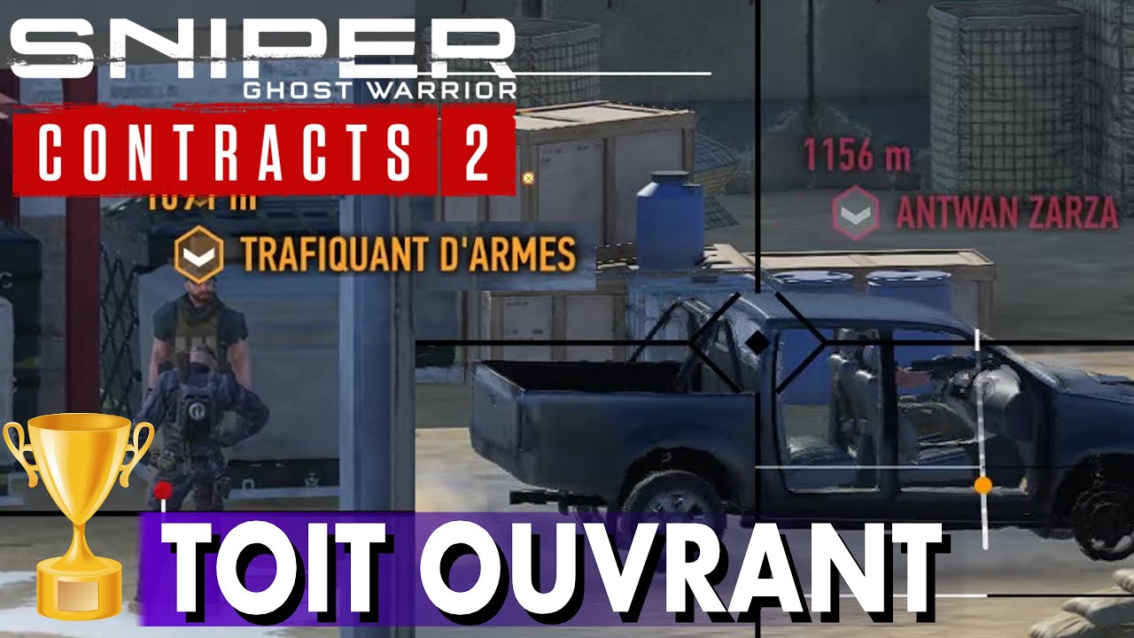 TOIT OUVRANT TROPHÉE + DÉFI TUEZ LE TRAFIQUANT + ZARZA EXPLOSION EN FUITE - SNIPER GHOST WARRIOR 2