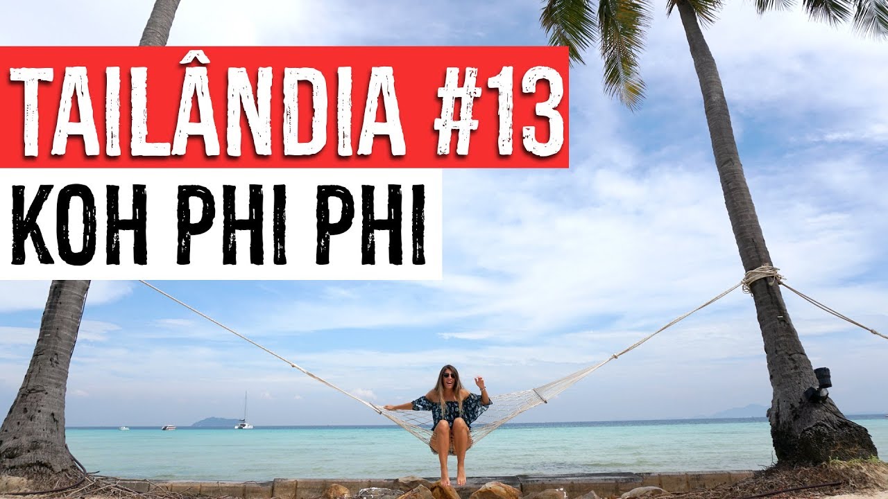 Tailândia #13 | Koh Phi Phi Viewpoint | Festas e Baladas de Koh Phi Phi | Duas Passagens